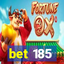 bet 185